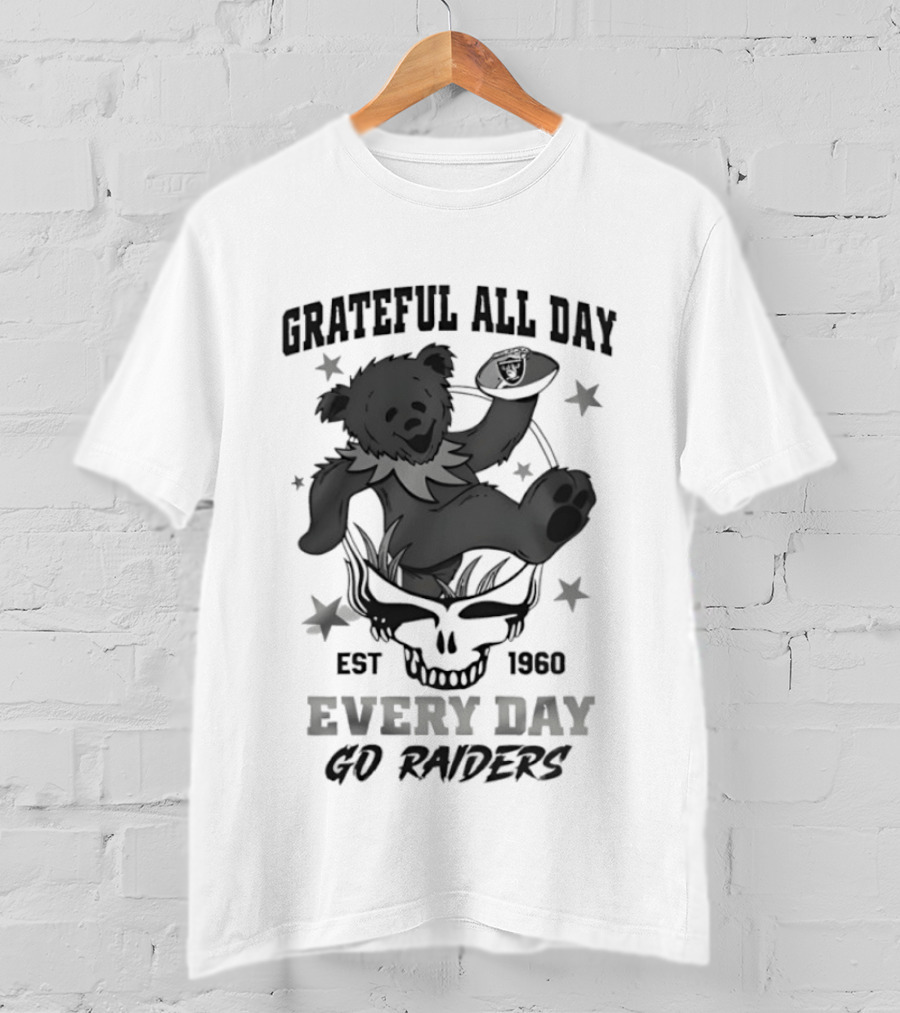 Grateful All Day Est 1966 Every Day Go Raiders T-Shirt