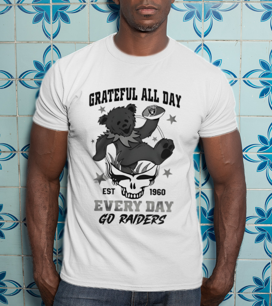 Grateful All Day Est 1966 Every Day Go Raiders T-Shirt
