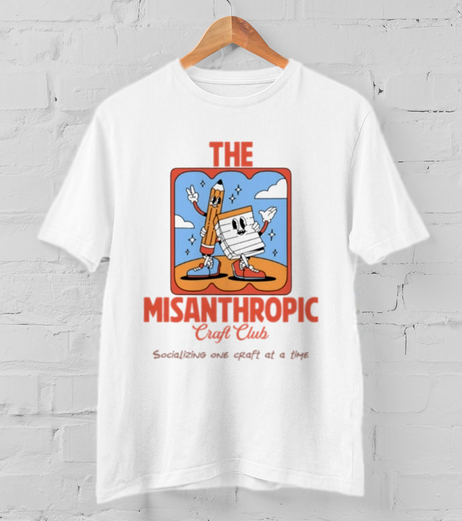 Socializing One Craft At A Time With The Misanthropic Craft Club T-Shirt
