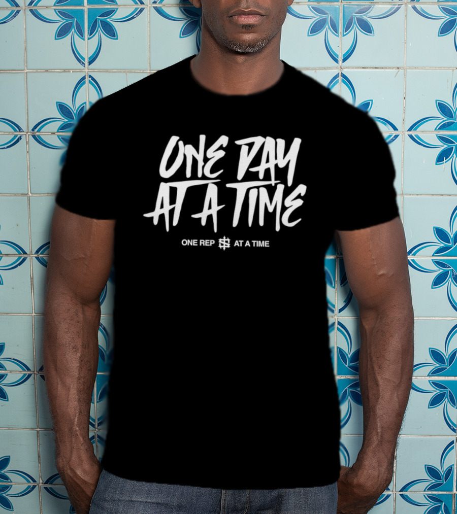 One Day At A Time One Rep At A Time Fitness Motivation T-Shirt