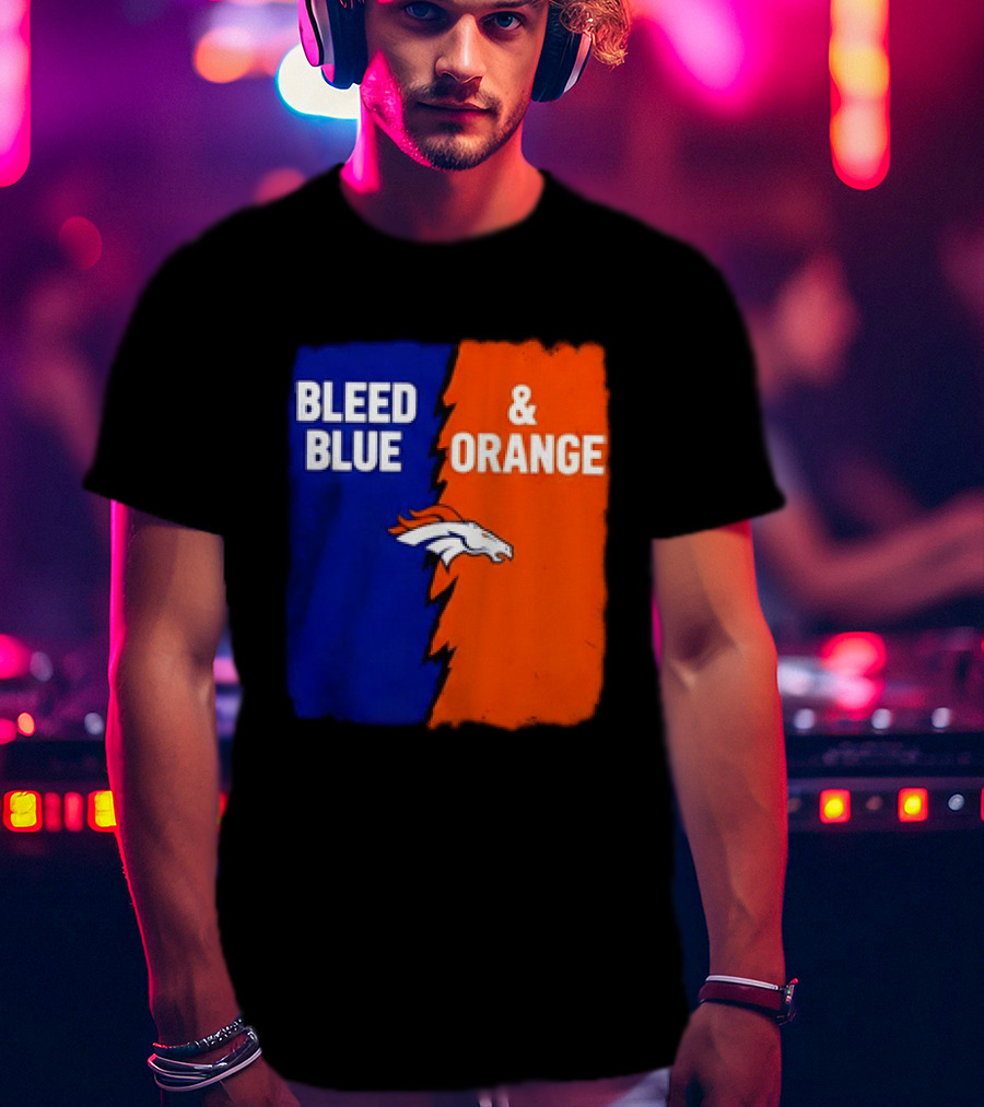 Bleed Blue And Orange Denver Broncos T-Shirt