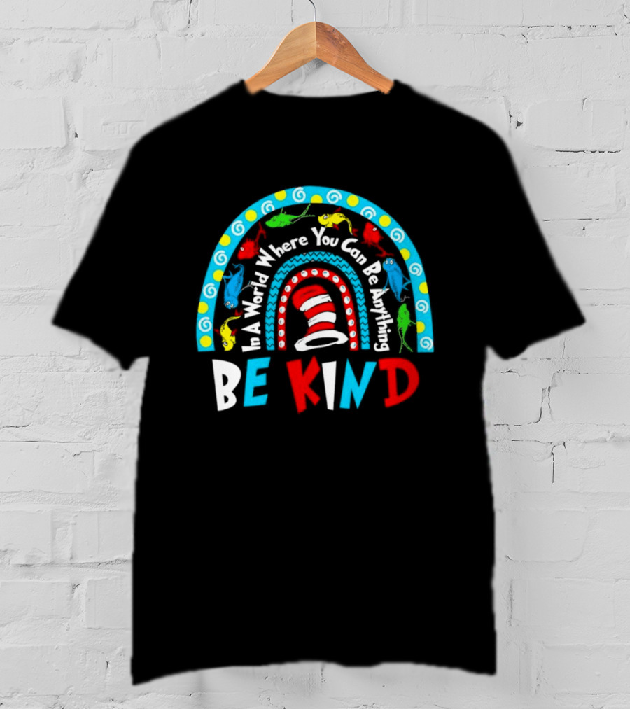 Dr Suess Day Autism Awareness For Teacher Be Kind Rainbow T-Shirt
