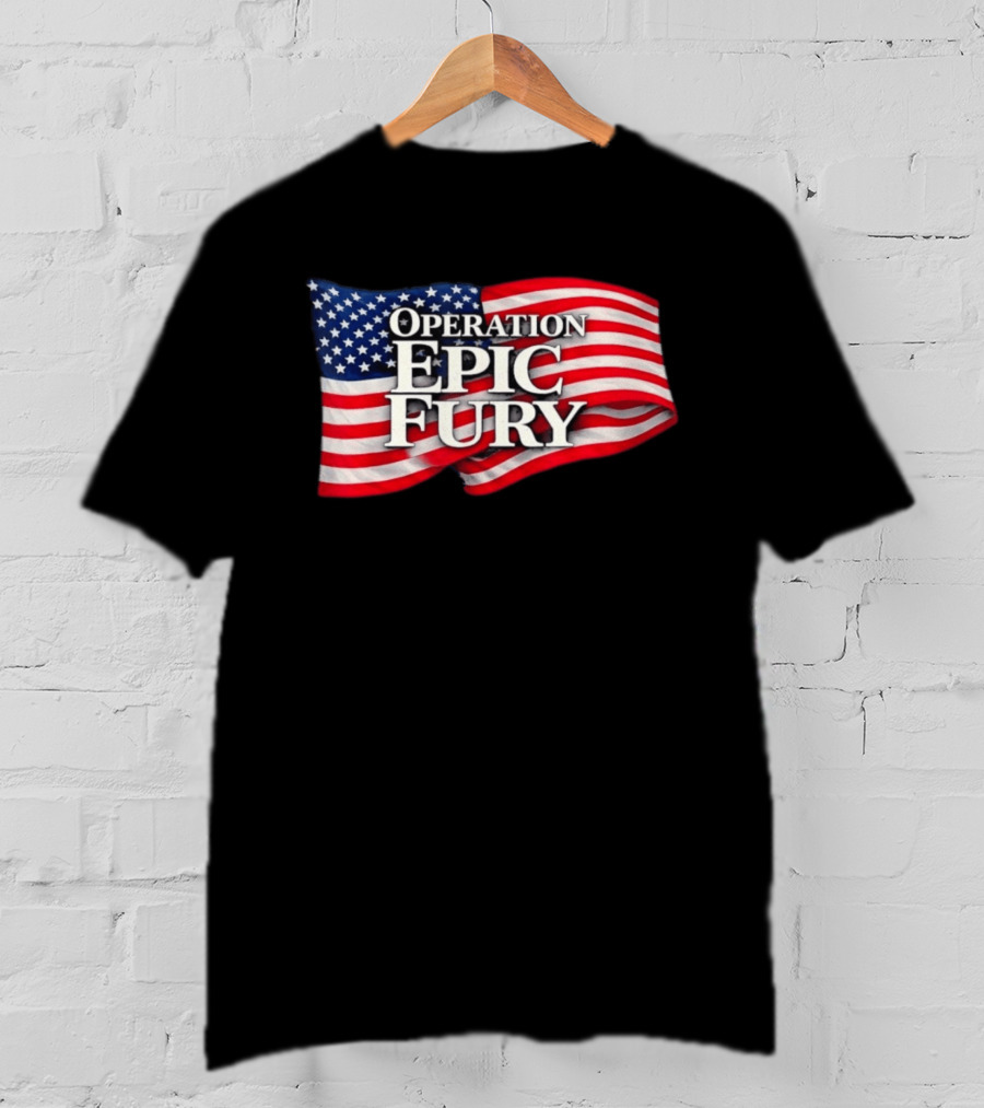 Operation Epic Fury USA Flag Military Patriotic Army Tactical T-Shirt