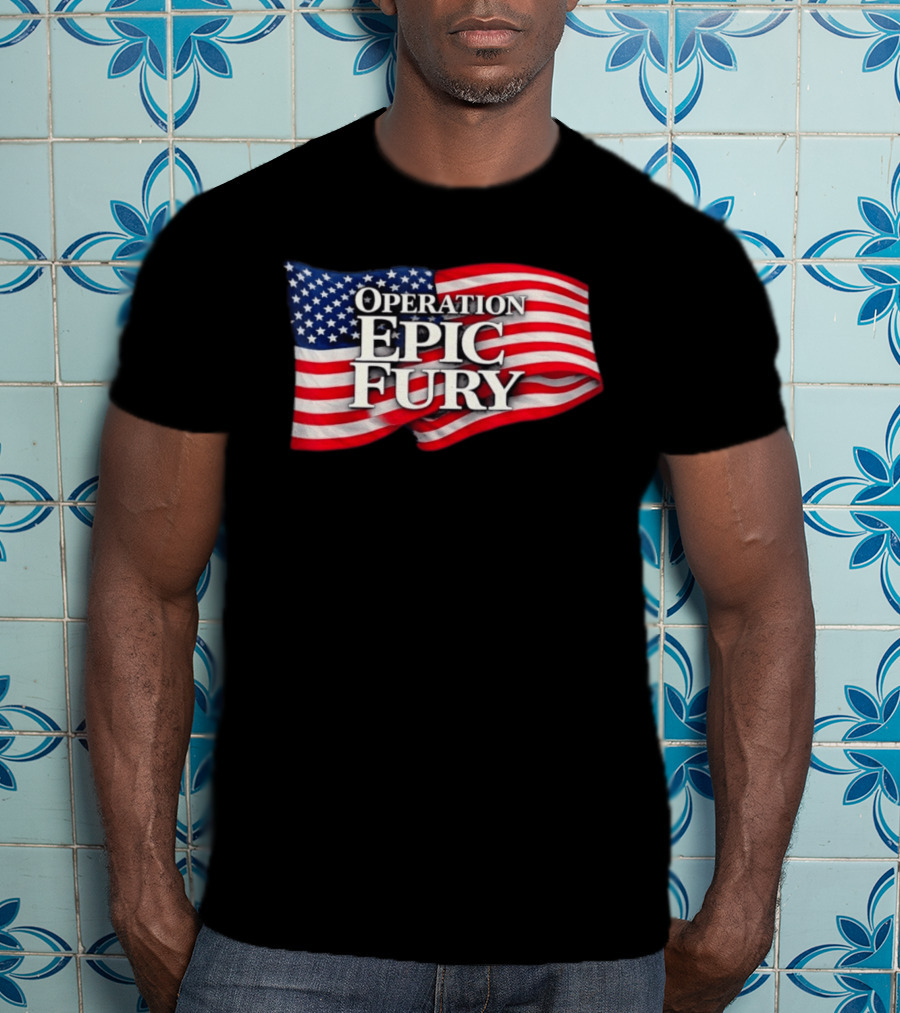 Operation Epic Fury USA Flag Military Patriotic Army Tactical T-Shirt