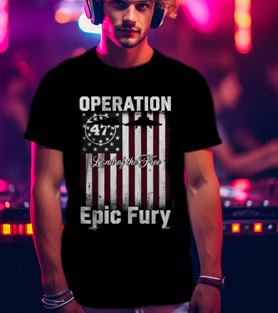 Operation Epic Fury 47 Stars And Stripes T-Shirt