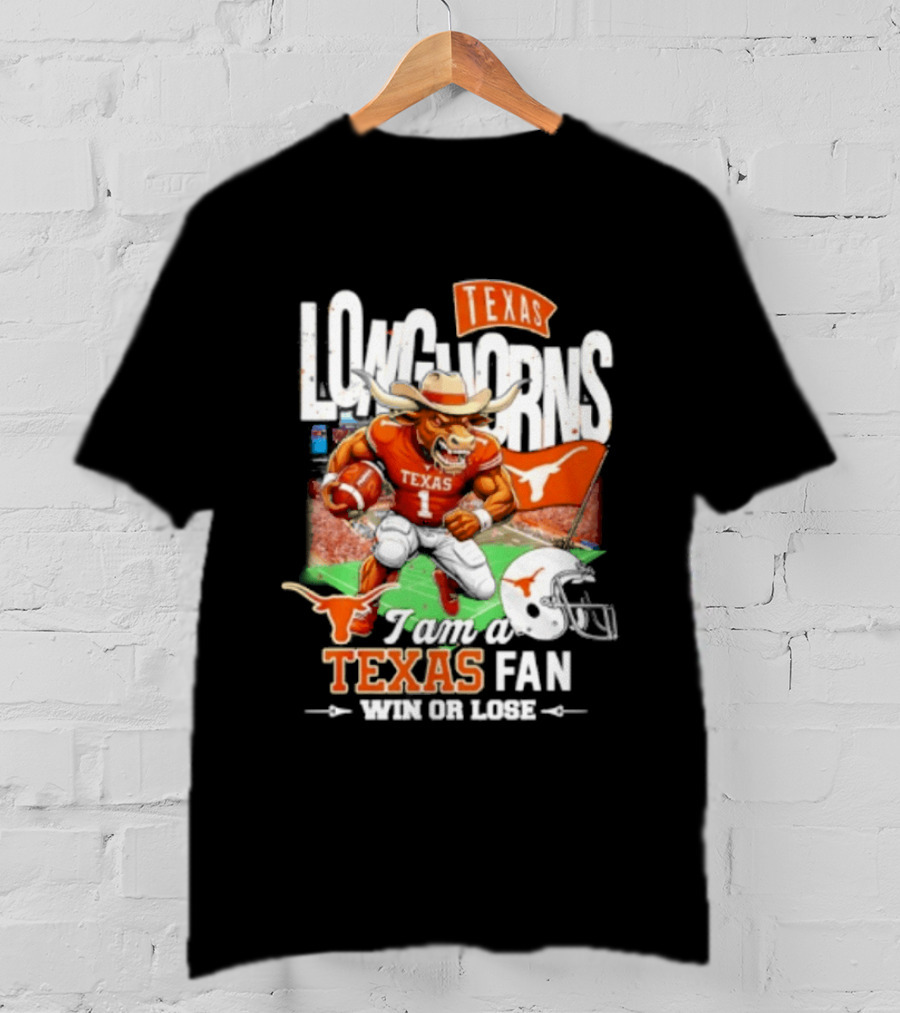 Texas Longhorns Fan I Am Texas Win Or Lose T-Shirt