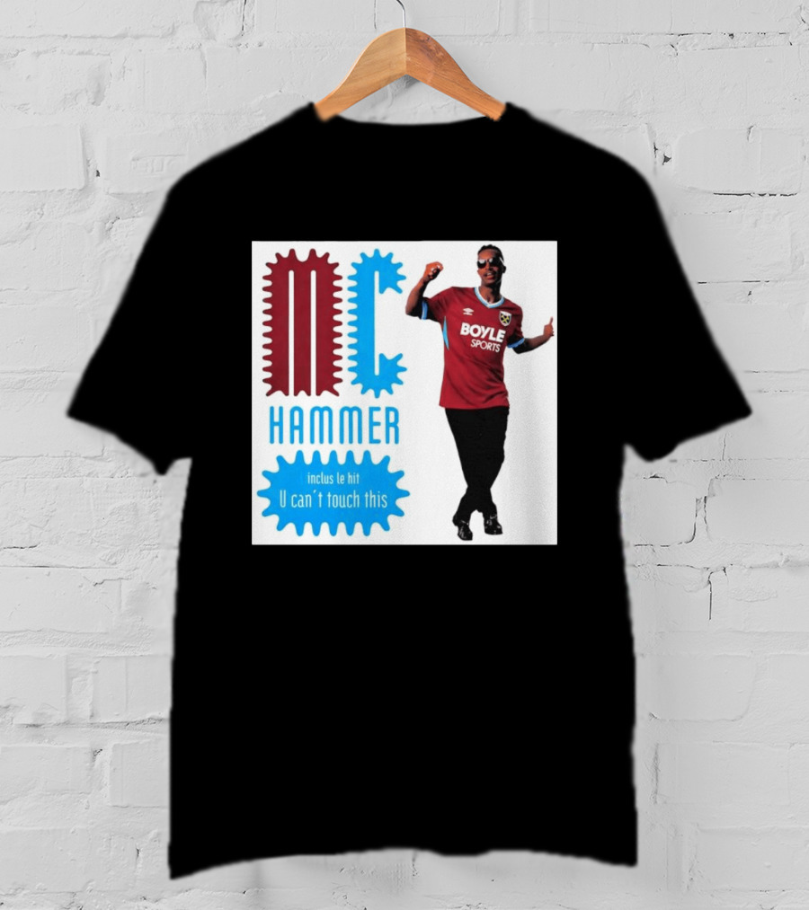 West Ham FC BoyleSports MC Hammer U Can't Touch This T-Shirt