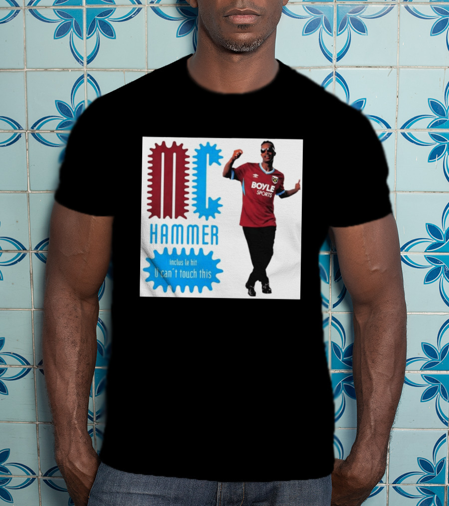 West Ham FC BoyleSports MC Hammer U Can't Touch This T-Shirt