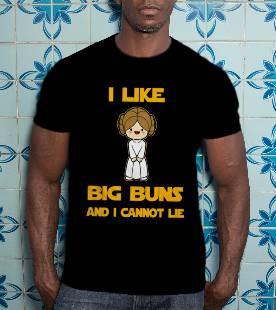 I Like Big Buns Leia Organa Cannot Lie T-Shirt