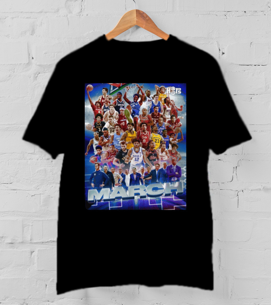 NCAA March Madness 2026 Men's Basketball March Is Here Baby Teams Players Coaches Fans Hype T-Shirt