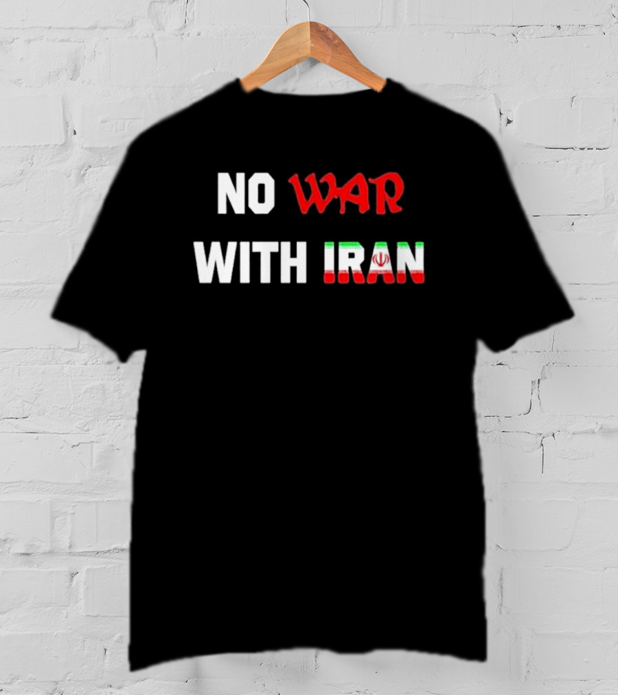 No War With Iran 2026 Tricolor Peace Message T-Shirt