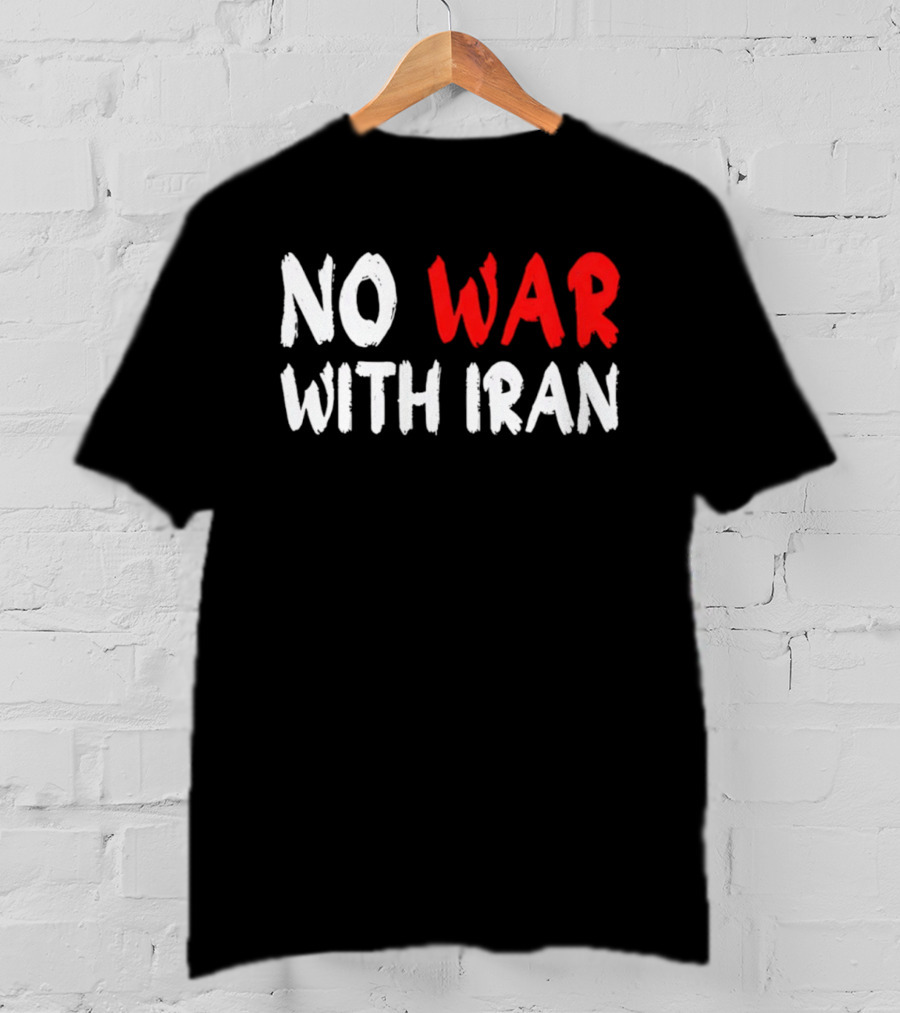 No War With Iran Anti War Peace Advocacy T-Shirt