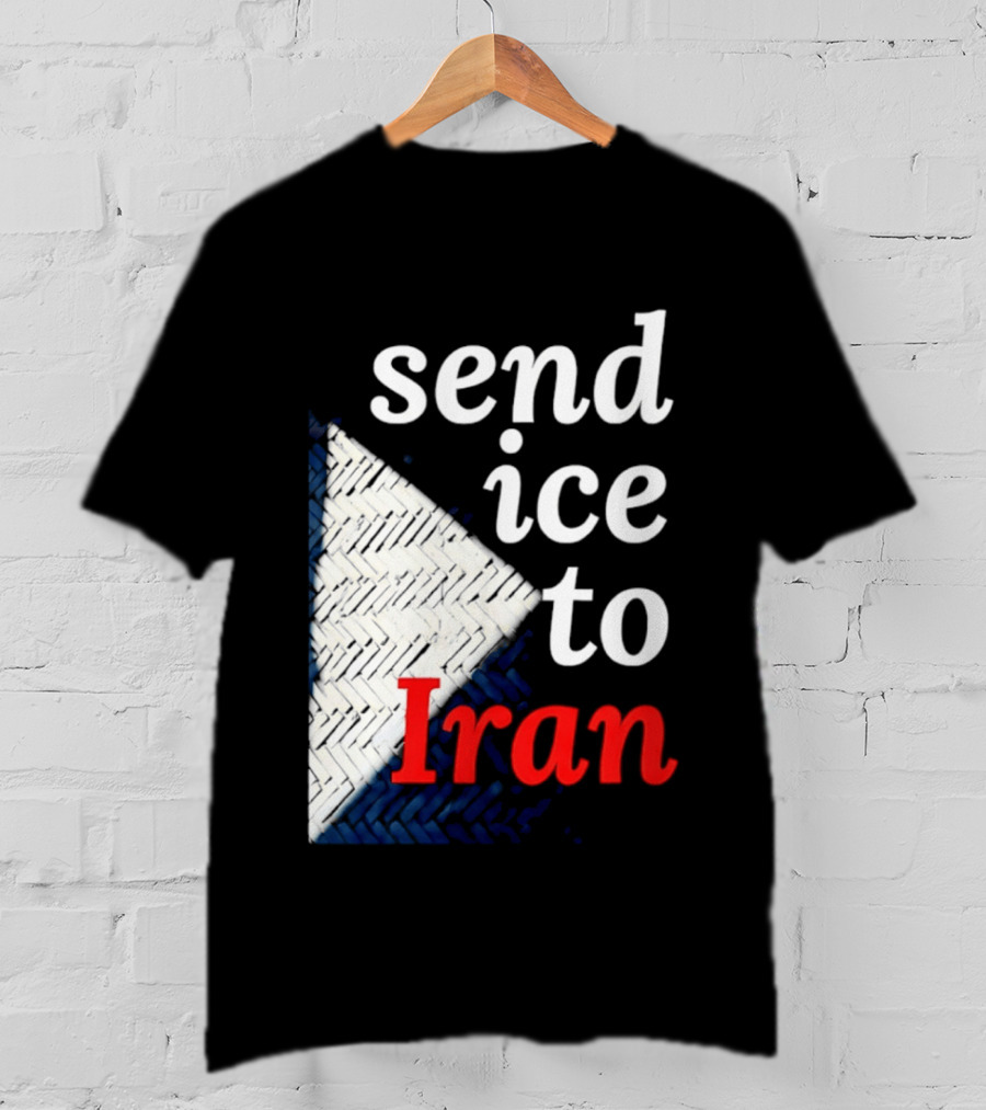 Send Ice To Iran Environmental Message T-Shirt