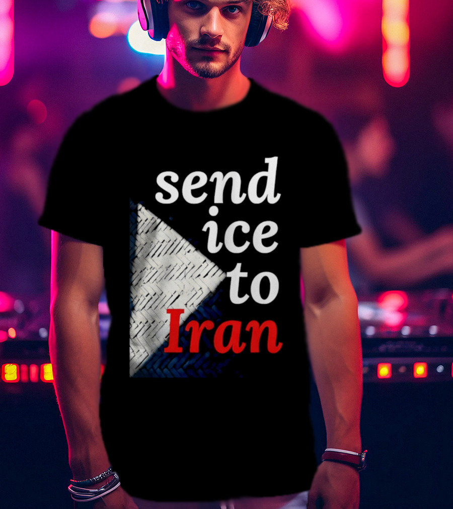 Send Ice To Iran Environmental Message T-Shirt