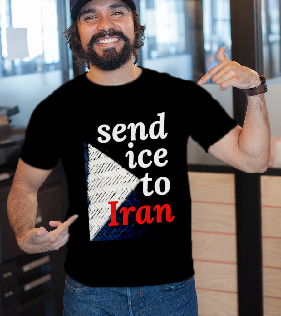 Send Ice To Iran Environmental Message T-Shirt