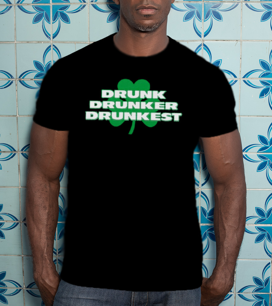 Shamrock Drunk Drunker Drunkest St Patrick's Day 2026 Fun Celebration T-Shirt