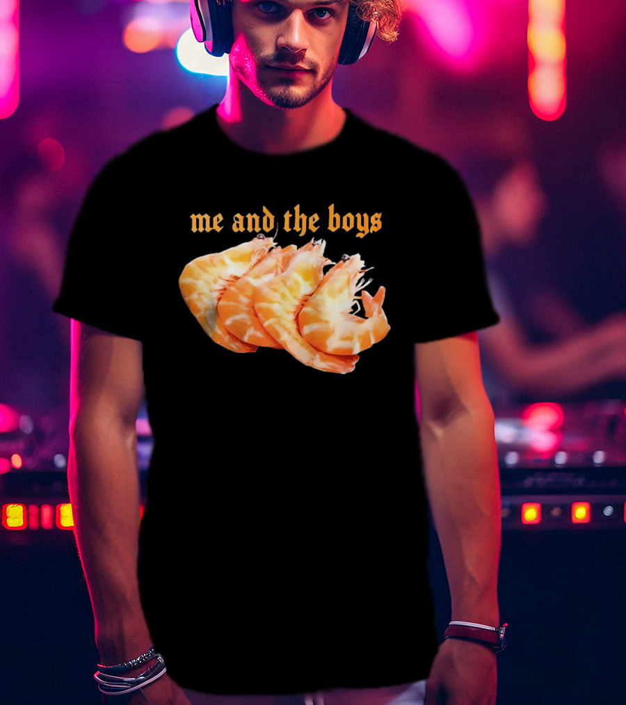 Shrimp Me And The Boys Funny Seafood Humor T-Shirt