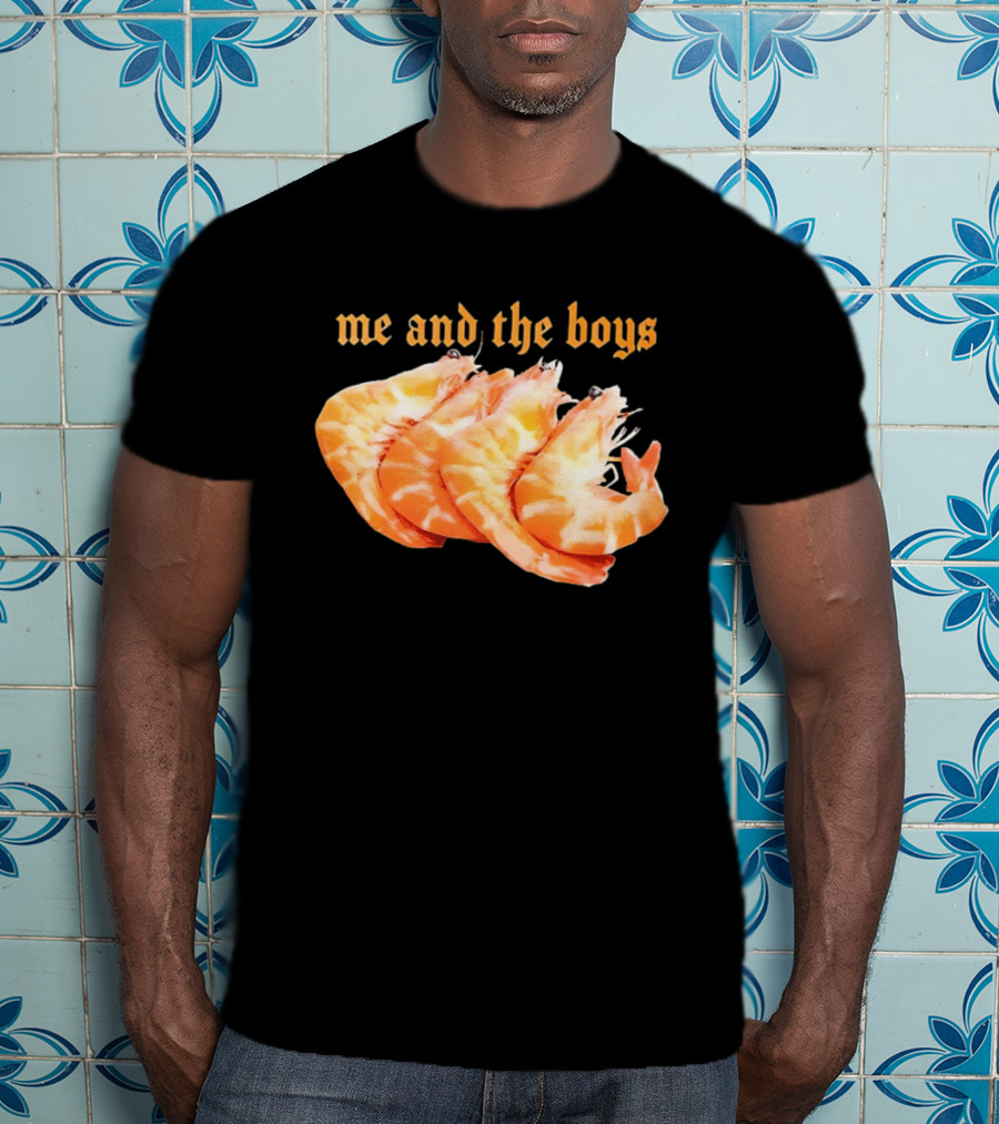 Shrimp Me And The Boys Funny Seafood Humor T-Shirt
