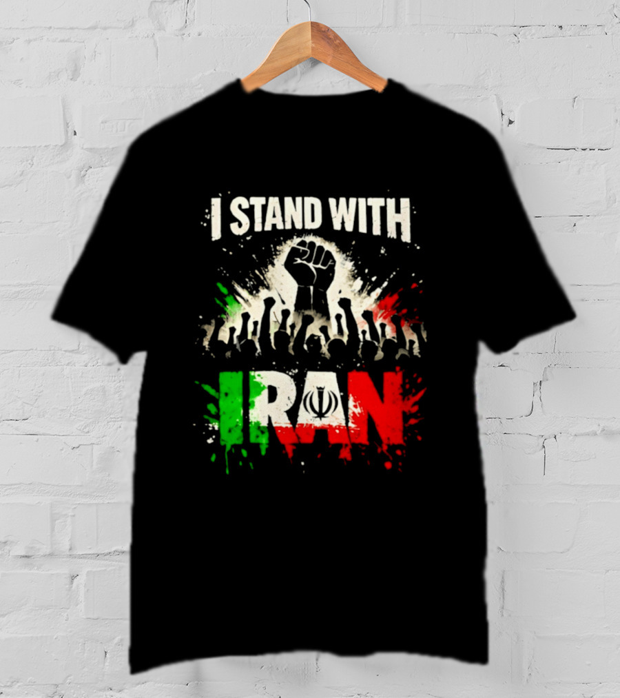 I Stand With Iran Fist Symbol Unity 2026 T-Shirt