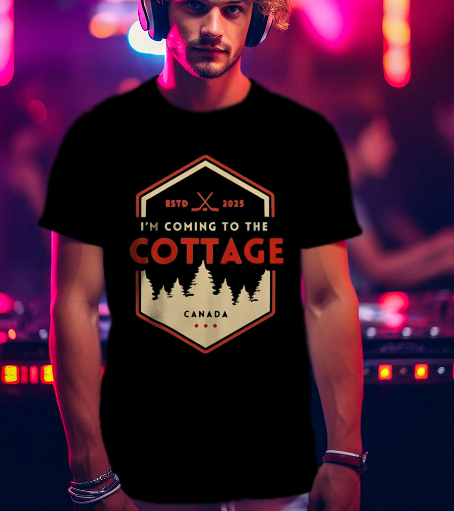 I'm Coming To The Cottage ESTD 2025 Canada Hockey T-Shirt