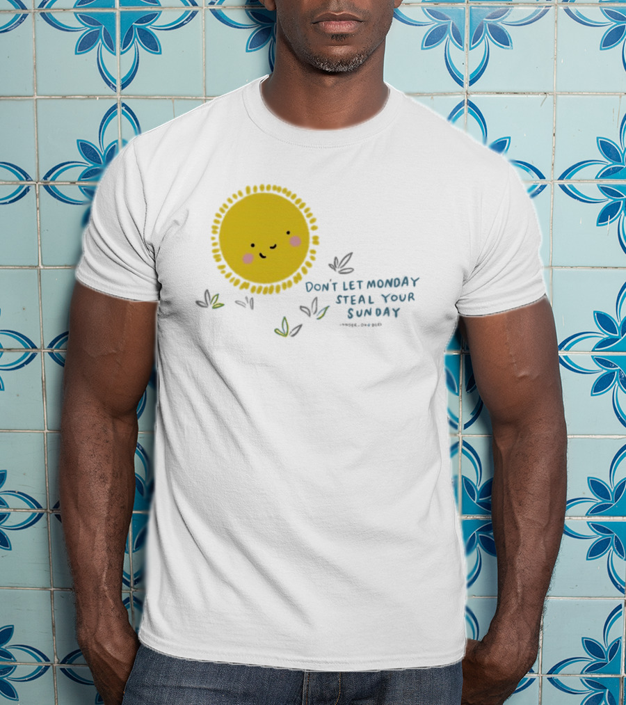 Wonder Doodles Sun Face Don't Let Monday Steal Your Sunday T-Shirt