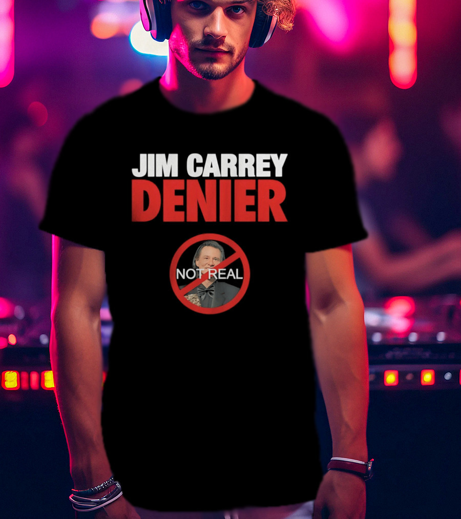 Jim Carrey Denier Not Real Image Circular Crossed Out T-Shirt