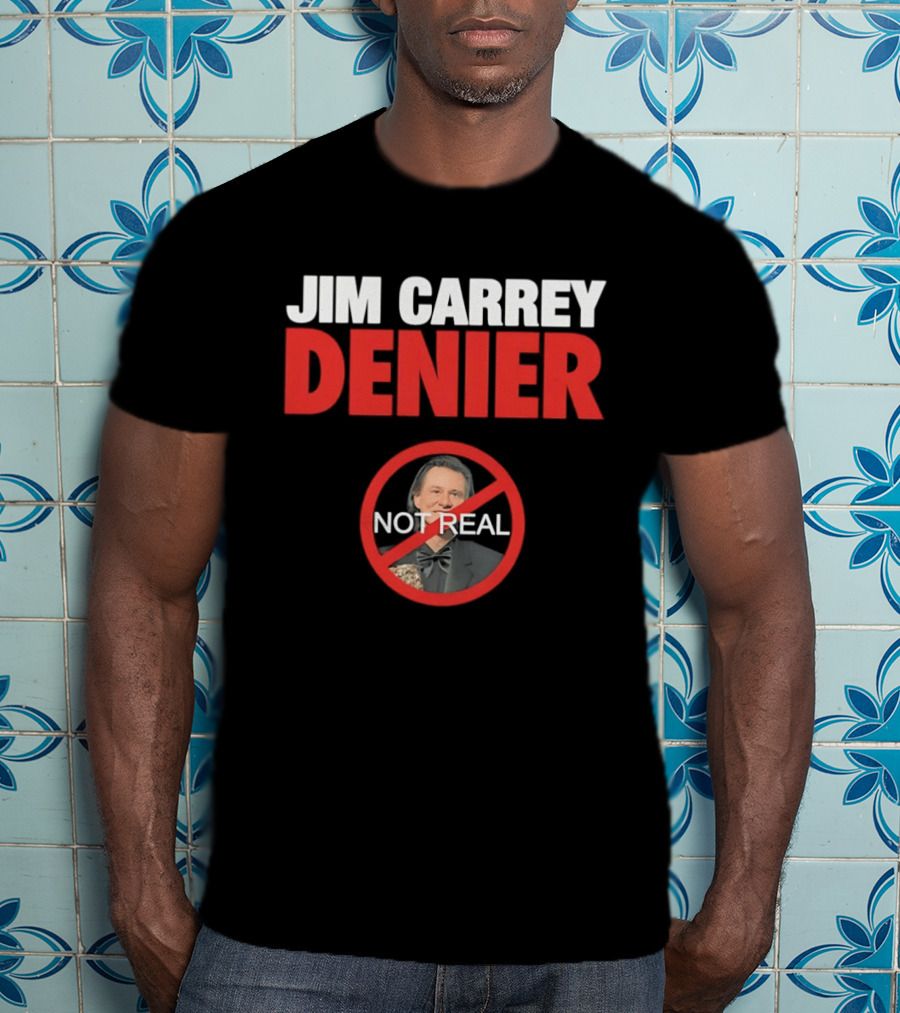 Jim Carrey Denier Not Real Image Circular Crossed Out T-Shirt