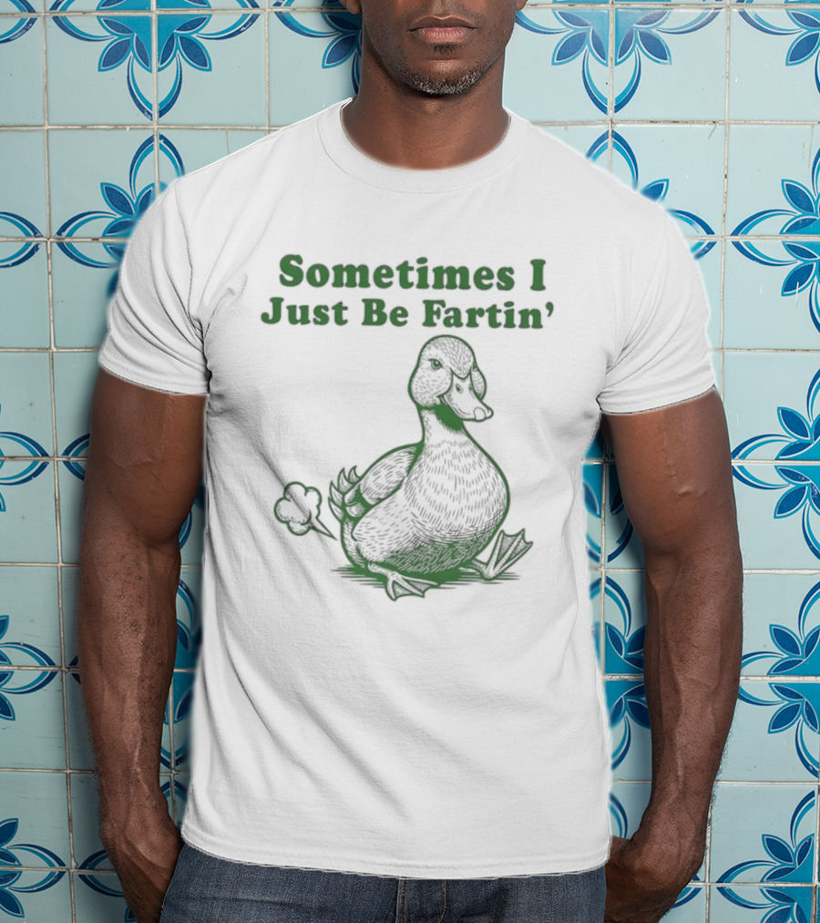 Sometimes I Just Be Fartin' Duck Image T-Shirt