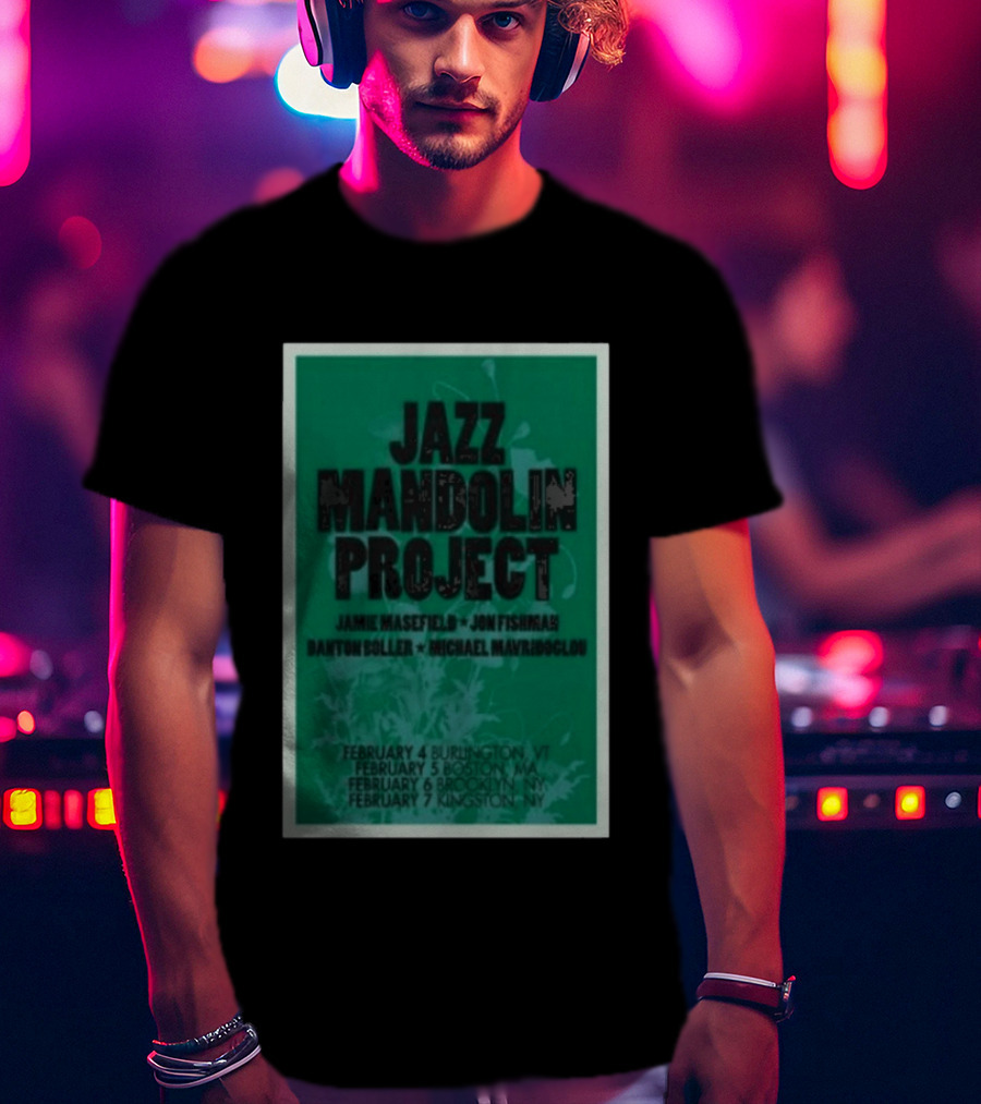 Jazz Mandolin Project Tour February Burlington Boston Brooklyn Kingston 2026 T-Shirt