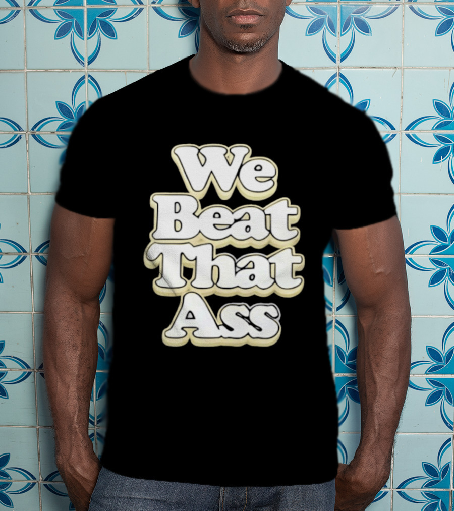 USF We Beat That Ass T-Shirt