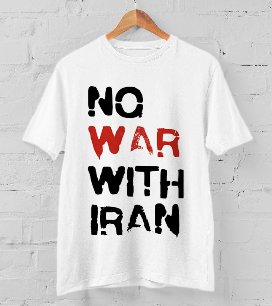 No War With Iran Bold Red And Black Message T-Shirt
