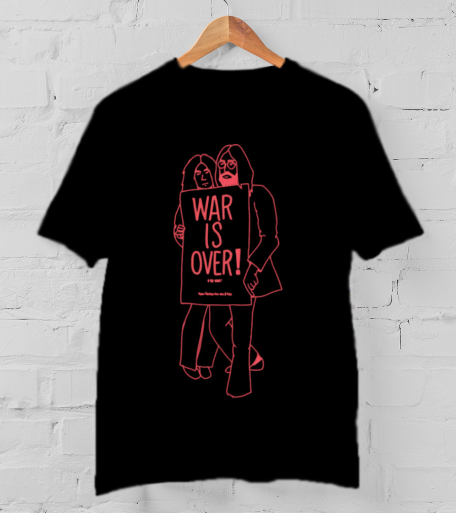 War Is Over T-Shirt