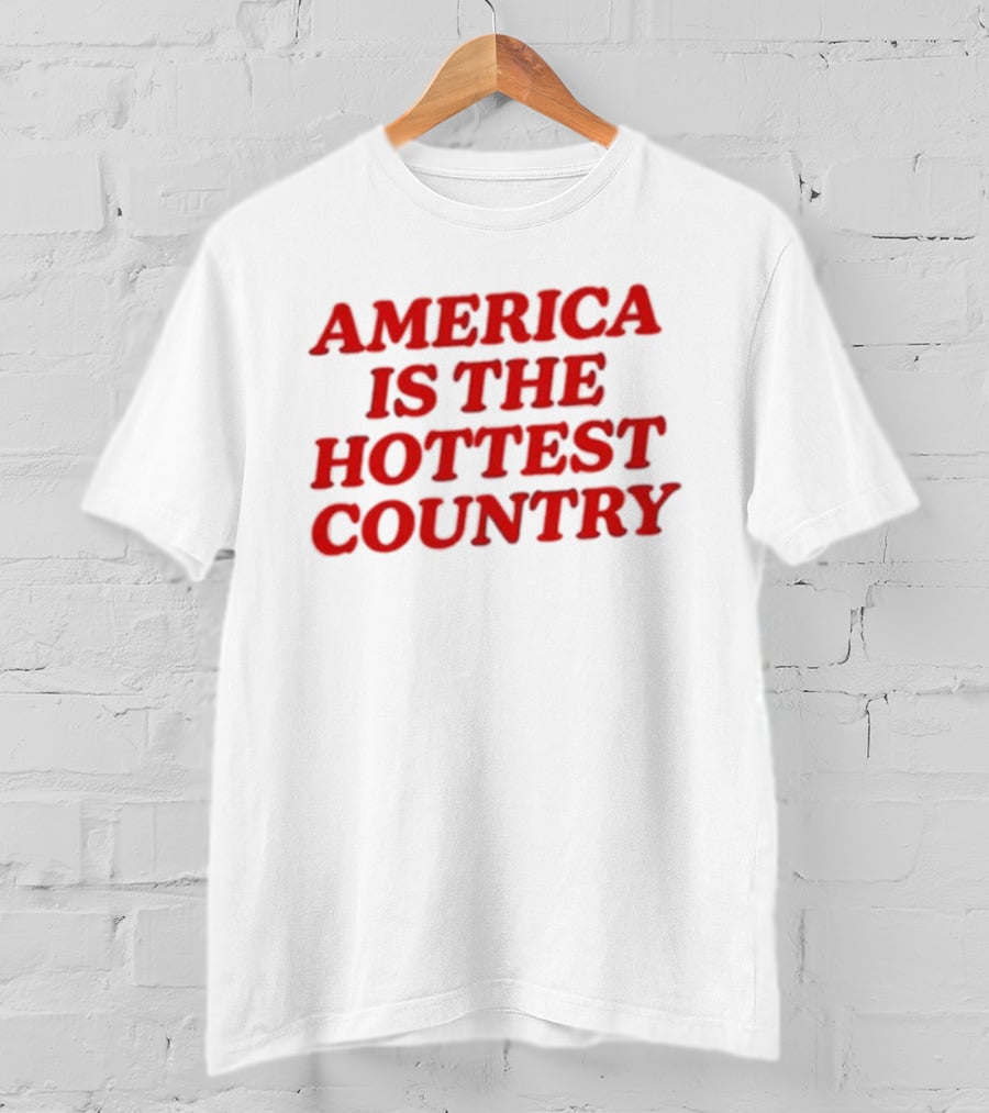 America Is The Hottest Country Bold Red T-Shirt