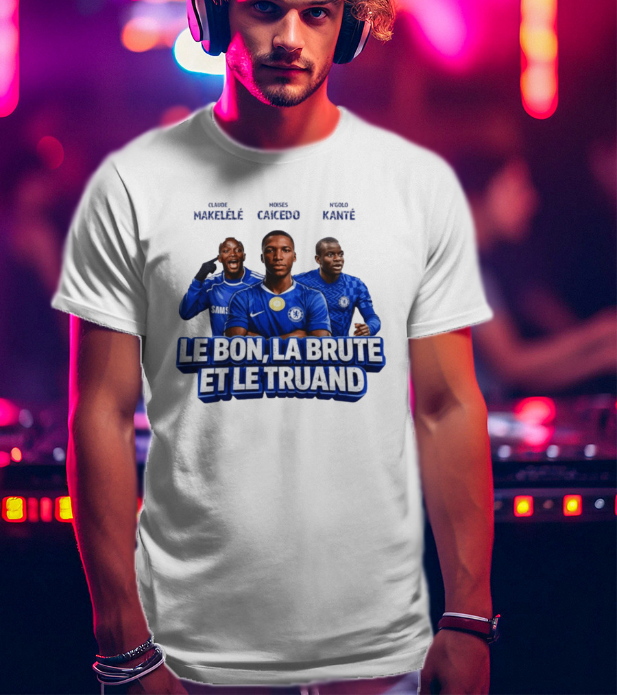 Makelele Kante Caicedo Chelsea Le Bon La Brute Et Le Truand T-Shirt