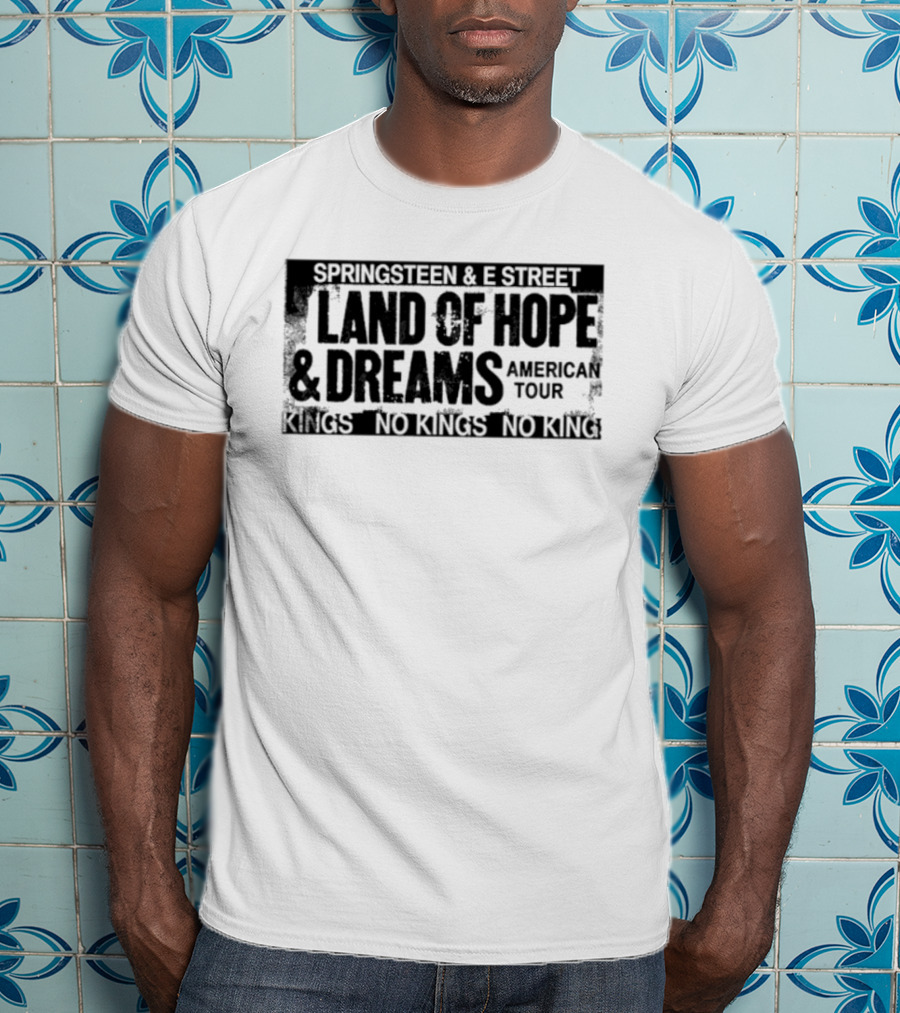 Springsteen & E Street Land Of Hope & Dreams American Tour No Kings 2026 T-Shirt