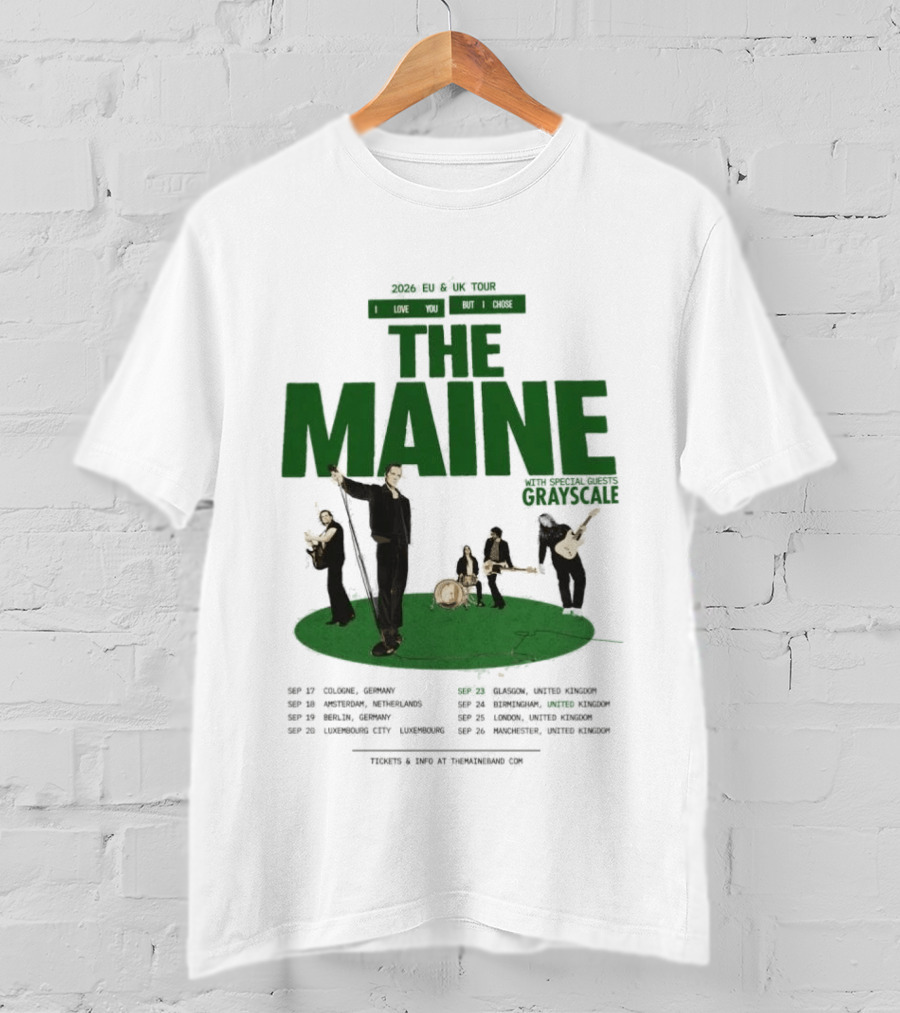 The Maine 2026 EU And UK Tour I Love You But I Chose Dates Schedule T-Shirt