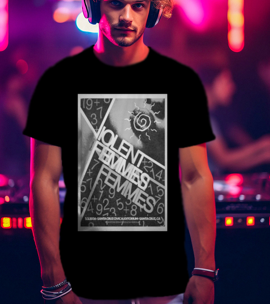 Violent Femmes Santa Cruz Civic Auditorium March 3 2026 T-Shirt