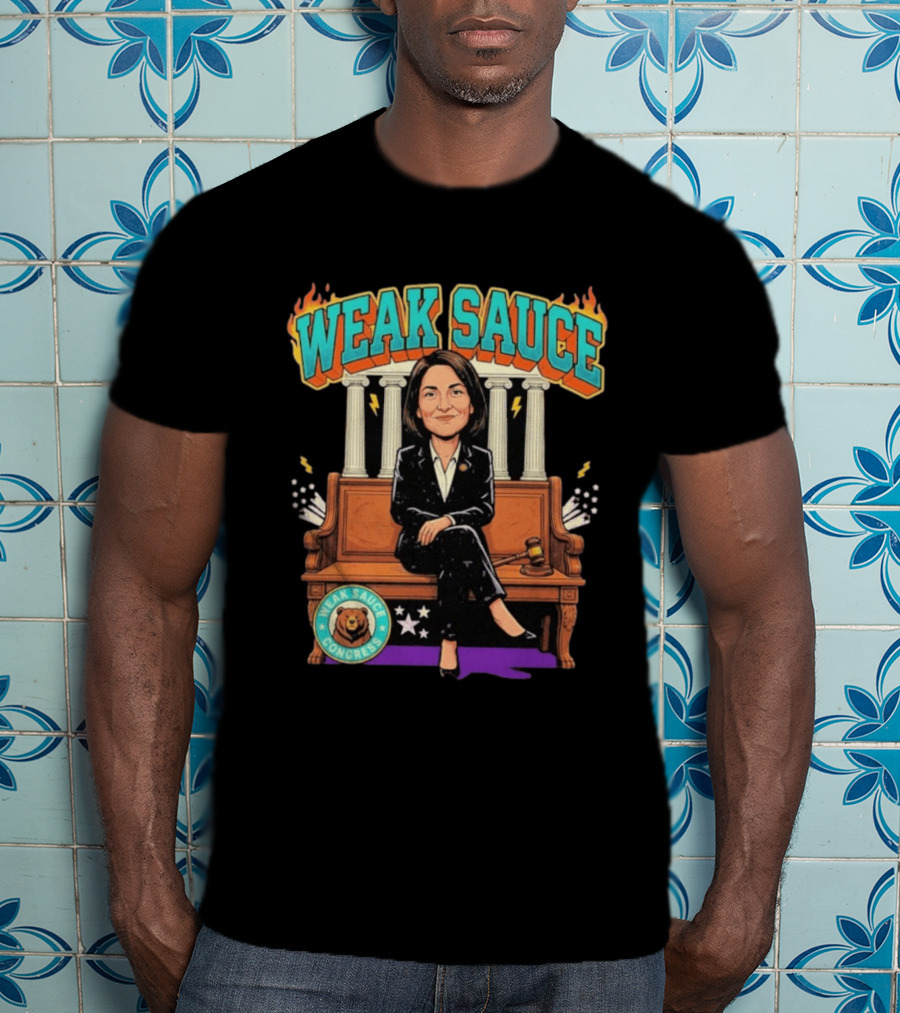 Weak Sauce Congress Gavel And Pillars Fiery T-Shirt