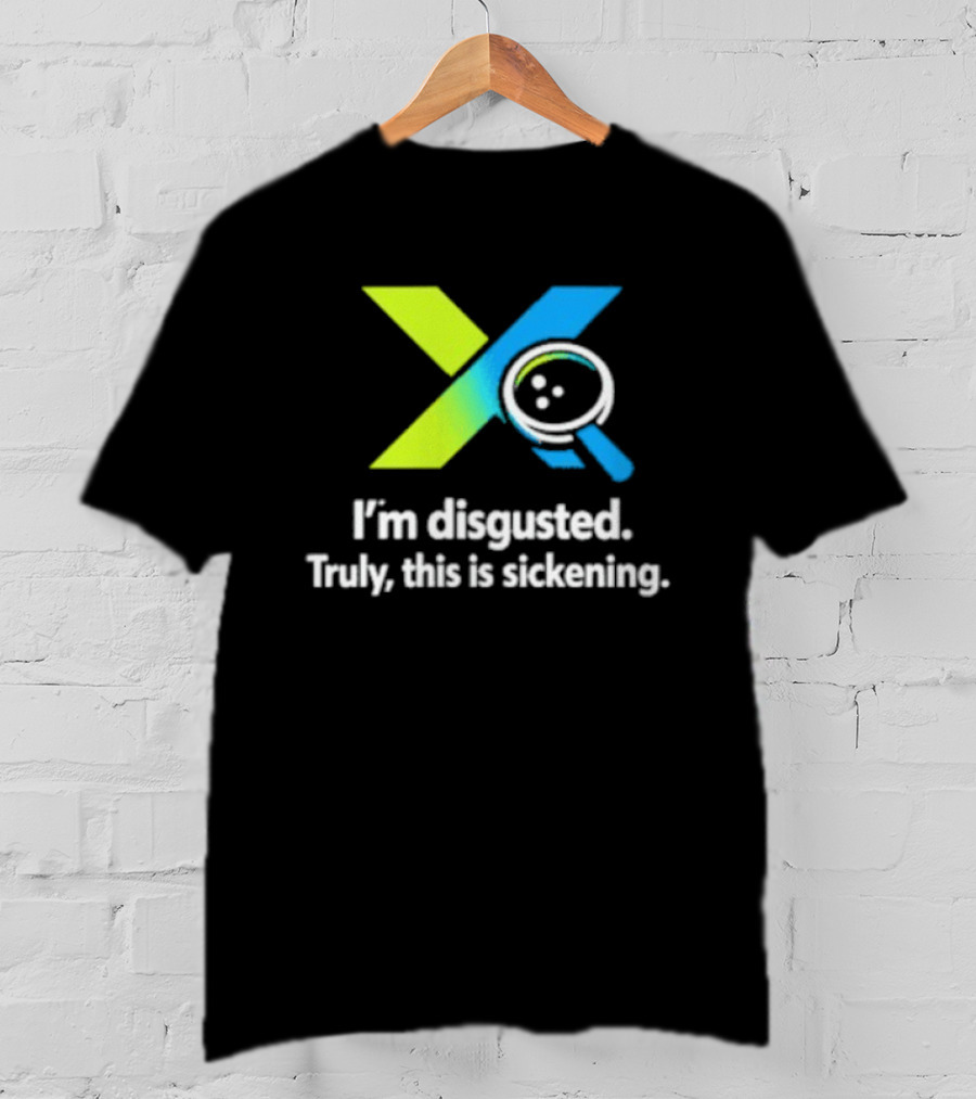 I'm Disgusted Truly This Is Sickening Magnifying Glass T-Shirt
