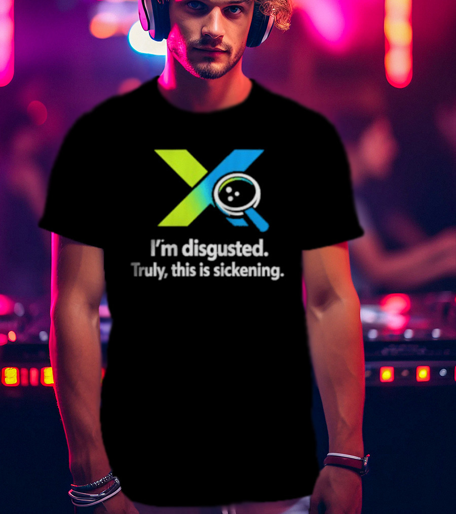 I'm Disgusted Truly This Is Sickening Magnifying Glass T-Shirt