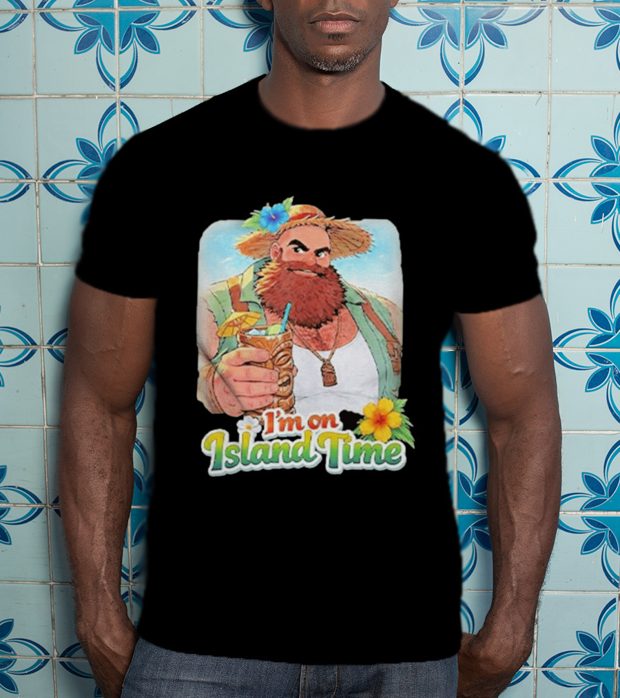 I'm On Island Time Tropical Relaxation With Tiki Drink And Hawaiian Flower T-Shirt