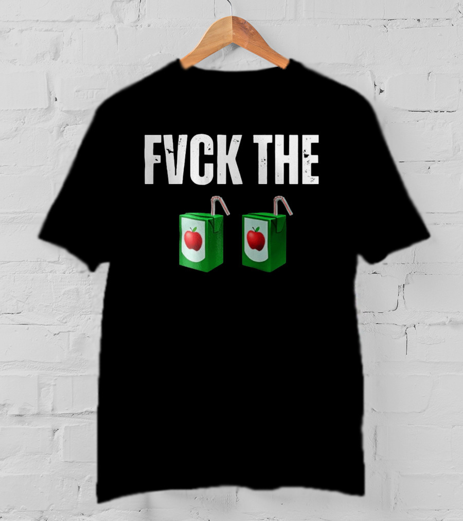 FVCK THE Juice Box With Green Apple T-Shirt