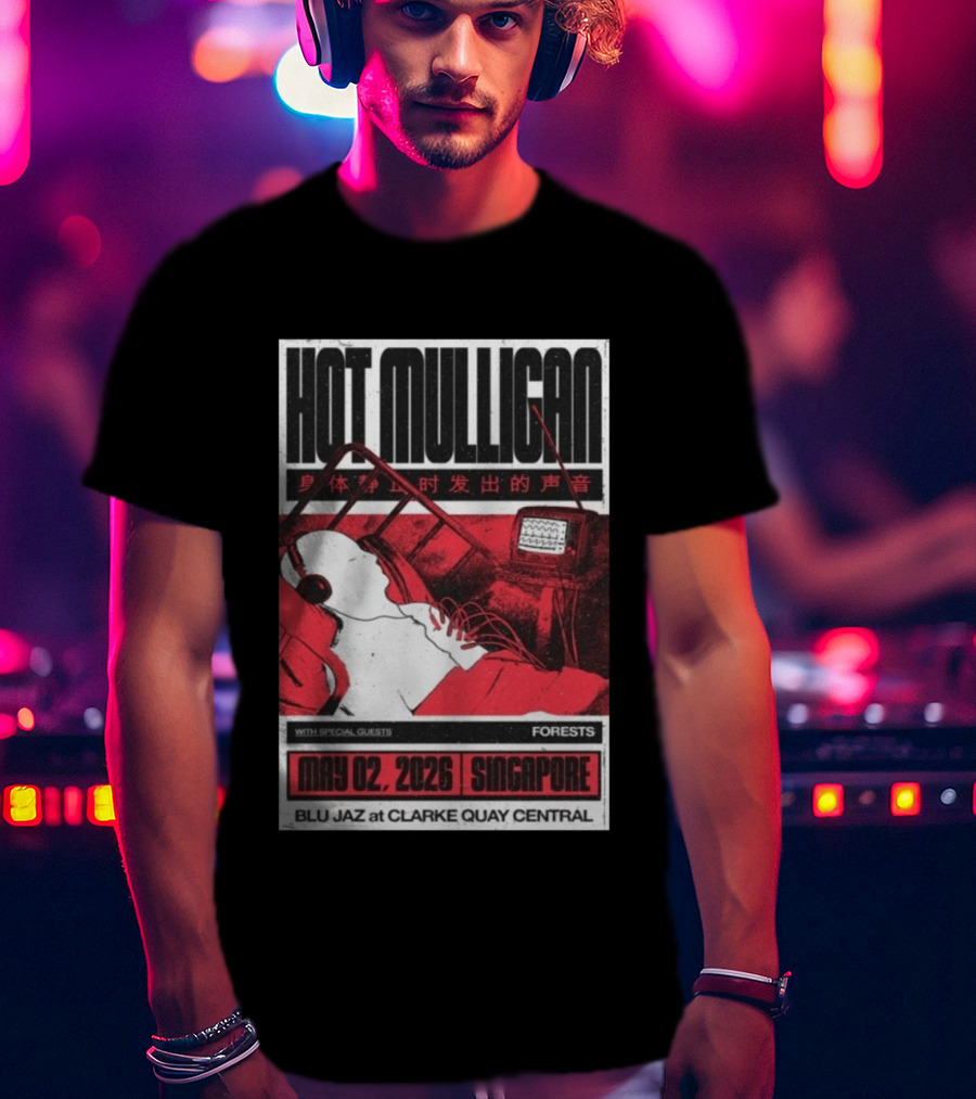 Hot Mulligan May 02 2026 Singapore Blu Jaz Forests Clarke Quay Central T-Shirt