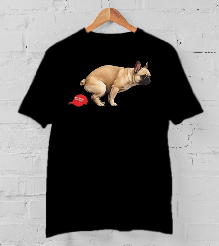 French Bulldog Pooping On Red Make America Great Again Hat T-Shirt