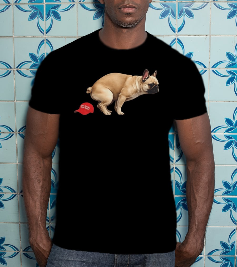 French Bulldog Pooping On Red Make America Great Again Hat T-Shirt