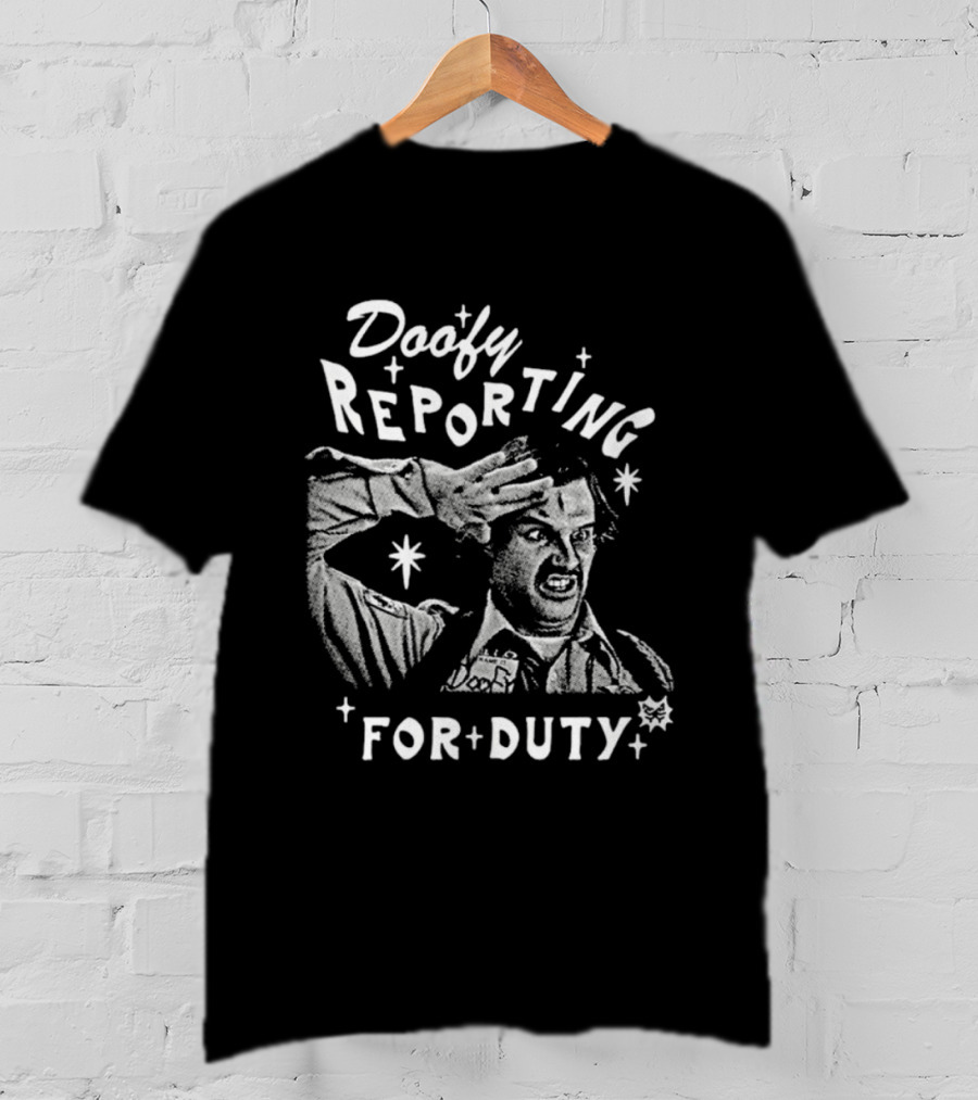 Doofy Reporting For Duty Funny Character Salute T-Shirt
