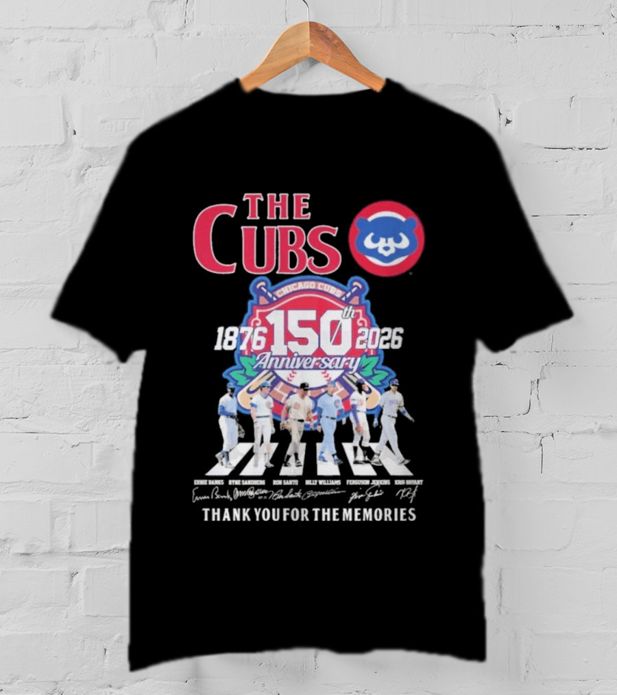 The Cubs 150th Anniversary 1876 2026 Thank You For The Memories Chicago Cubs Signatures T-Shirt