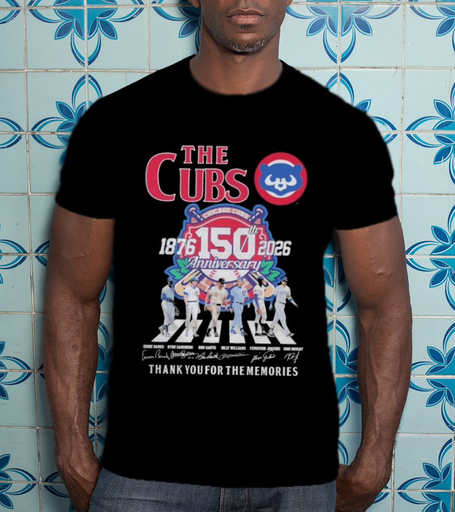 The Cubs 150th Anniversary 1876 2026 Thank You For The Memories Chicago Cubs Signatures T-Shirt