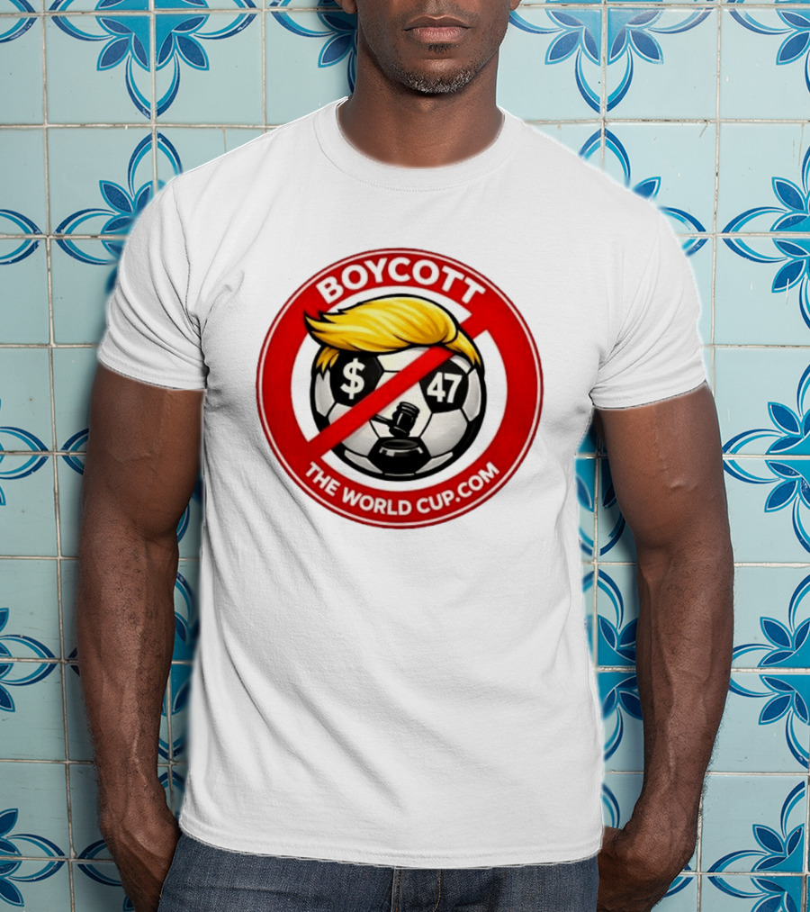 Boycott Fifa World Cup 2026 United State TheWorldCup.com Soccer Protes T-Shirt