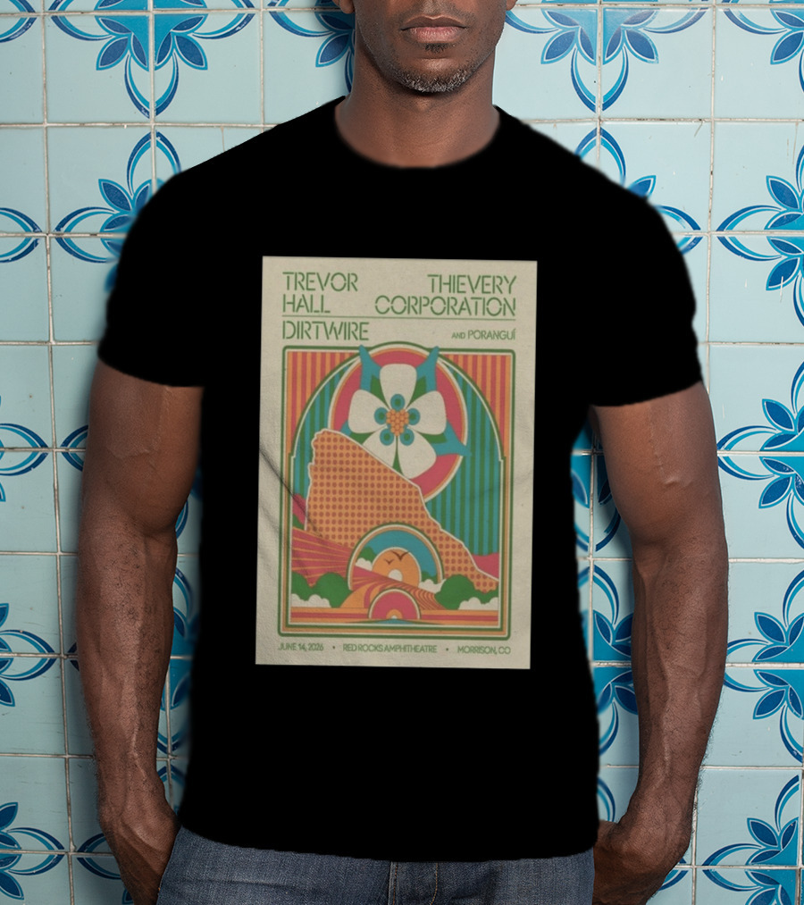 Trevor Hall Thievery Corporation Dirtwire Poranguí June 14 2026 Red Rocks Amphitheatre Morrison CO T-Shirt